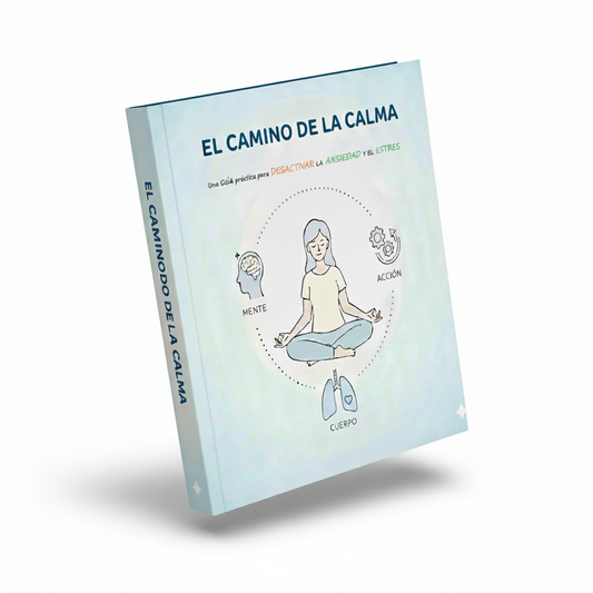 Una Guìa pràctica para DESACTIVAR la ANSIEDAD y el ESTRES